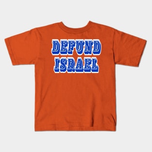 Defund Israel - Block - Front Kids T-Shirt